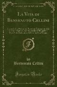 La Vita di Benvenuto Cellini