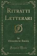 Ritratti Letterari (Classic Reprint)