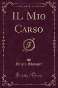IL Mio Carso (Classic Reprint)