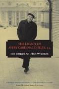 The Legacy of Avery Cardinal Dulles, S.J.: His Words and His Witness