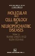 Molecular and Cell Biology of Neuropsychiatric Diseases