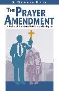 The Prayer Amendment: A Satire of Southern Politics and Religion