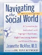 Navigating the Social World: A Curriculum for Individuals with Asperger's Syndrome, High Functioning Autism and Related Disorders