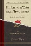 IL Libro d'Oro dell'Ipnotismo