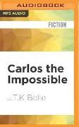 Carlos the Impossible