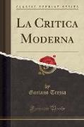 La Critica Moderna (Classic Reprint)