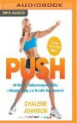 Push: 30 Days to Turbocharged Habits, a Bangin' Body, and the Life You Deserve!