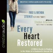 Every Heart Restored: A Wife's Guide to Healing in the Wake of a Husband's Sexual Sin