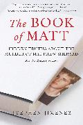 The Book of Matt: Hidden Truths about the Murder of Matthew Shepard