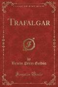 Trafalgar (Classic Reprint)