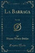La Barraca: Novela (Classic Reprint)