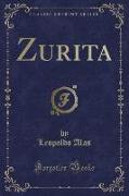 Zurita (Classic Reprint)
