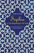 Sophia: Or the Beginning of All Tales