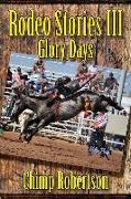 Rodeo Stories III: Glory Days