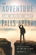 The Adventure Begins When the Plan Falls Apart