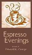Espresso Evenings: Poems