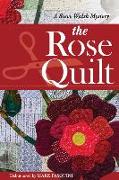 The Rose Quilt: A Steve Walsh Mystery