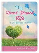 My Heart-Shaped Life Inspirational Journal