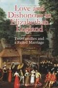 Love and Dishonour in Elizabethan England