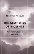 The Aesthetics of Violence