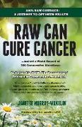 Raw Can Cure Cancer