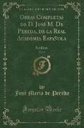 Obras Completas de D. José M. De Pereda, de la Real Academia Española, Vol. 9