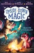 Dragon Overnight (Upside-Down Magic #4): Volume 4