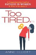 Too Tired