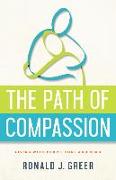 The Path of Compassion: Living with Heart, Soul, and Mind