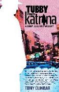 Tubby Meets Katrina: A Tubby Dubonnet Mystery