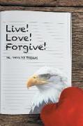 Live! Love! Forgive!: Receive, Daughter of Zion, Guidance for Raising Children!!!