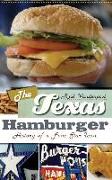 The Texas Hamburger: History of a Lone Star Icon