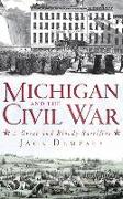 Michigan and the Civil War: A Great and Bloody Sacrifice