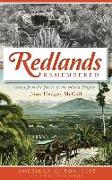 Redlands Remembered: Stories from the Jewel of the Inland Empire