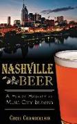 Nashville Beer: A Heady History of Music City Brewing