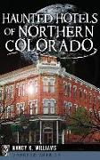 Haunted Hotels of Northern Colorado