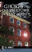 Ghosts of Chestertown and Kent County