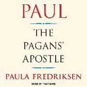 Paul: The Pagans' Apostle