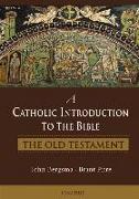 A Catholic Introduction to the Bible: The Old Testament