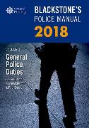 Blackstone's Police Manual Volume 4: General Police Duties 2018