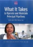 What It Takes to Operate and Maintain Principal Pipelines: Costs and Other Resources