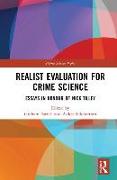 Realist Evaluation for Crime Science