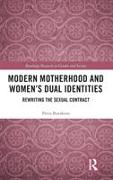Modern Motherhood and Women’s Dual Identities