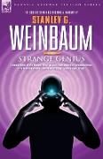 STRANGE GENIUS - Classic Tales of the Human Mind at Work Including the Complete Novel The New Adam, the 'van Manderpootz' Stories and Others