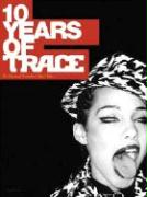 Ten Years of Trace