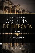 Obras escogidas de Augustín de Hipona, Tomo 1