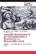 Gestión Universitaria de Conocimiento e Innovación y Desarrollo Local