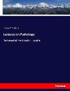 Lectures on Pathology