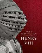 Henry VIII: Arms and the Man