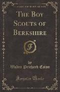 The Boy Scouts of Berkshire (Classic Reprint)